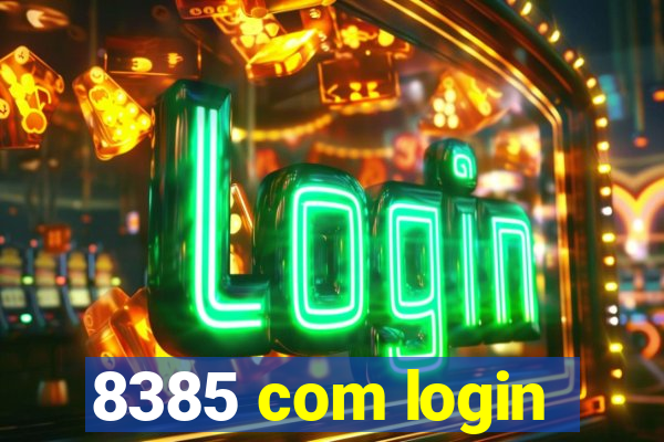 8385 com login